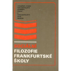 Kol.: Sociální filozofie frankfurtské školy