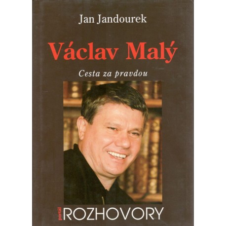 Jandourek, J.: Václav Malý - Cesta za pravdou