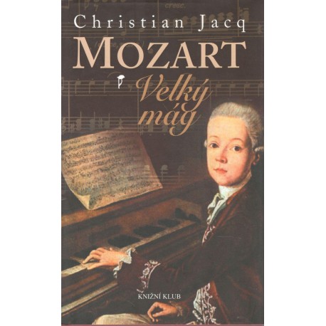 Jack, C.: Mozart - Velký mág