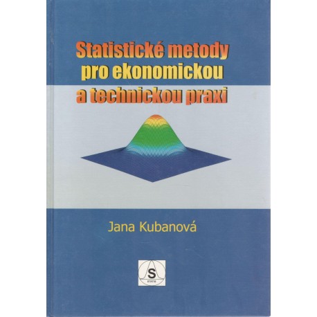 Kubanová, J.: Statistické metody pro ekonomickou a technickou praxi