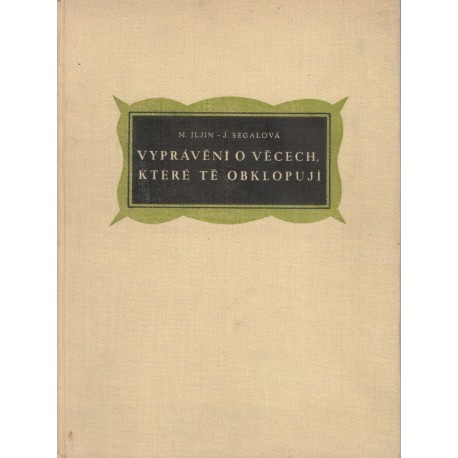 Segalová, J., Iljin, M.: Vyprávění o věcech, které tě obklopují