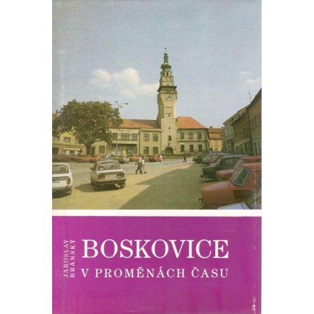 Bránský, J.: Boskovice v proměnách času