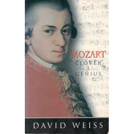 Weiss, D.: Mozart - Člověk a génius