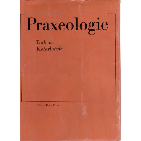 Kotarbinski, T.: Praxeologie