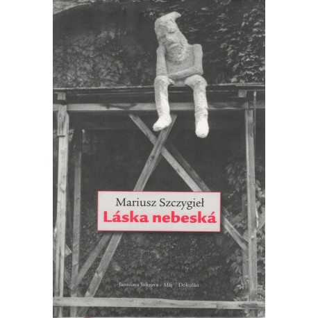 Szczygiel, M.: Láska nebeská