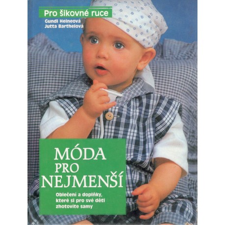 Heineová, G., Barthelová, J.: Móda pro nejmenší