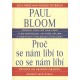 Bloom, P.: Proč se nám líbí, co se nám líbí