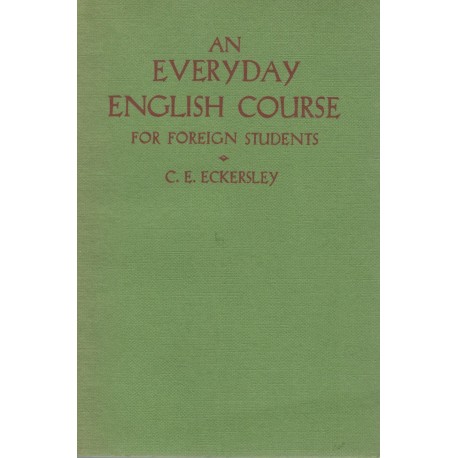 Eckersley, C.: An everyday english course for foreign students