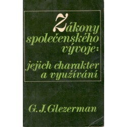 Glezerman, G.: Zákony společenského vývoje: jejich charakter a využívání