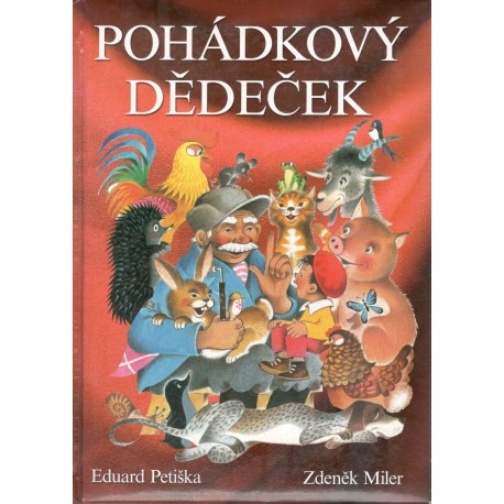 Petiška, E., Miler, Z.: Pohádkový dědeček