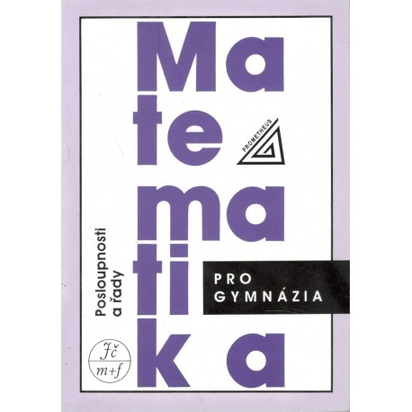 Odvárko, O.: Matematika pro gymnázia: Posloupnosti a řady