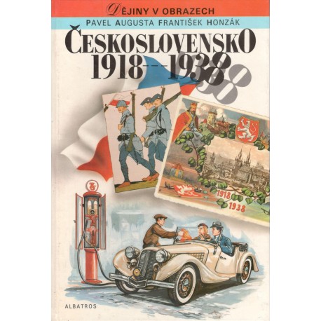 Augusta, P., Honzák, F.: Dějiny v obrazech: Československo 1918-1938