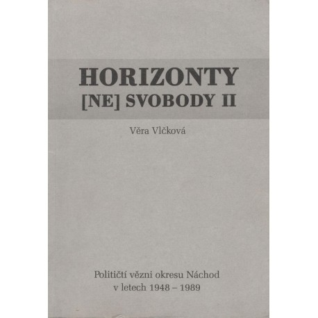 Vlčková, V.: Horizonty (ne)svobody II