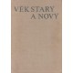 Kol.: Věk starý a nový - Dějiny, kultura, život Evropy v 17. a 18. století