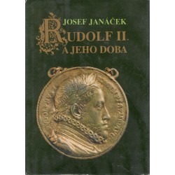 Janáček, J.: Rudolf II. a jeho doba