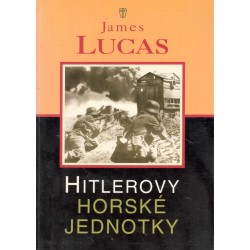 Lucas, J.: Hitlerovy horské jednotky
