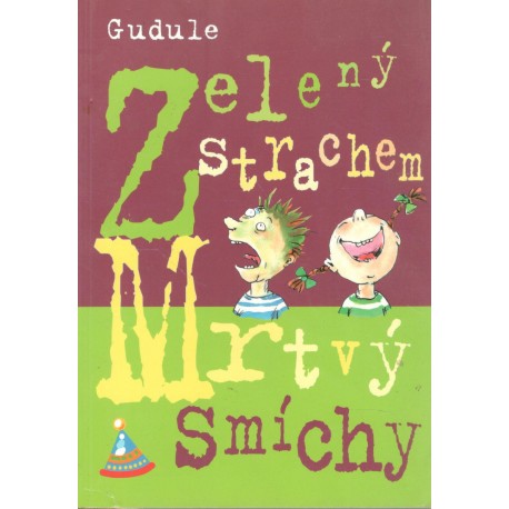 Gudule: Zelený strachem, mrtvý smíchy