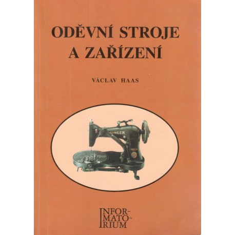 Haas, V.: Oděvní stroje a zařízení