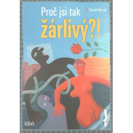 Novák, T.: Proč jsi tak žárlivý?!