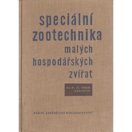 Čuban, S. a kol.: Speciální zootechnika malých hospodářských zvířat