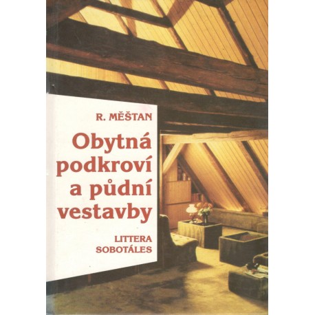 Měšťan, R.: Obytná podkroví a půdní vestavby