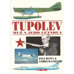 Duffy, P., Kandalov, A.: Tupolev - Muž a jeho letadla