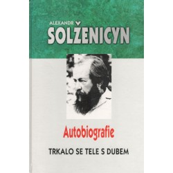 Solženicyn, A.: Autobiografie - Trkalo se tele s dubem
