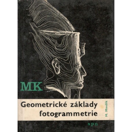 Menšík, M.: Geometrické základy fotogrammetrie