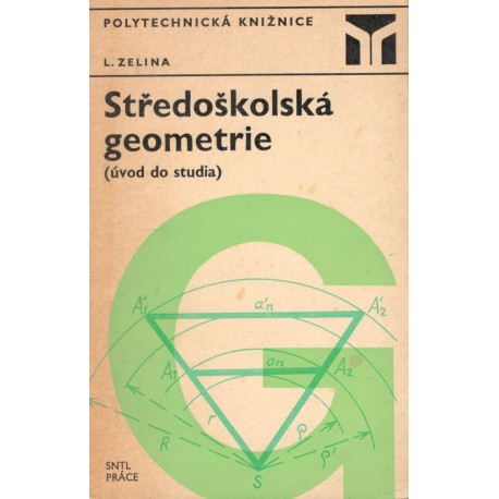 Zelina, L.: Středoškolská geometrie (úvod do studia)