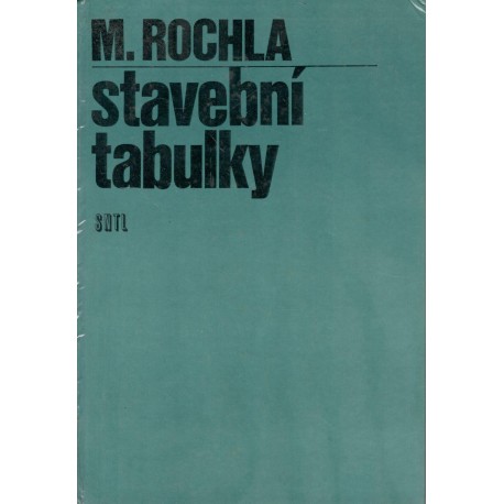 Rochla, M.: Stavební tabulky