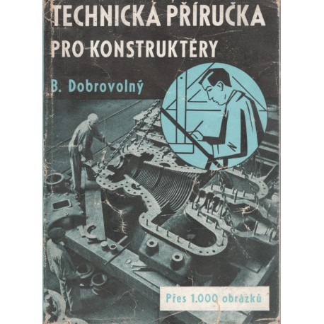 Dobrovolný, B.: Technická příručka pro konstruktéry