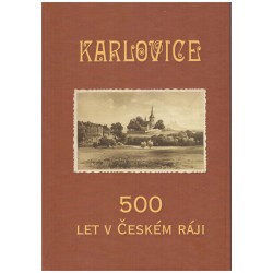 Karlovice. 500 let v Českém ráji