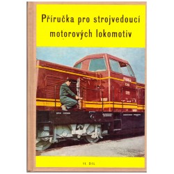 Kol.: Příručka pro strojvedoucí motorových lokomotiv. II. díl