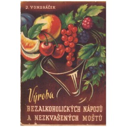 Vondráček, J.: Výroba bezalkoholických nápojů a nezkvašených moštů