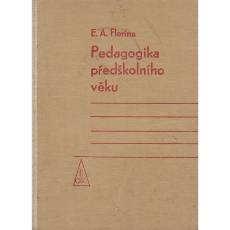 Flerina, E. A.: Pedagogika předškolního věku 