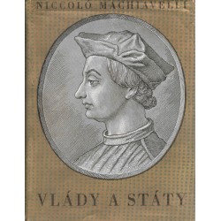 Machiavelli, N.: Vlády a státy - úvahy o jejich vznikání, trvání a upadání