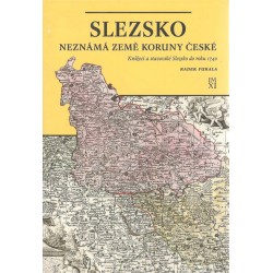 Fukala, R.: Slezsko - neznámá země Koruny české