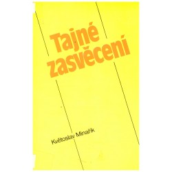 Minařík, K.: Tajné zasvěcení