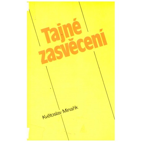 Minařík, K.: Tajné zasvěcení