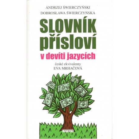 Świerczyński, A., Świerczyńska, D.: Slovník přísloví v devíti jazycích