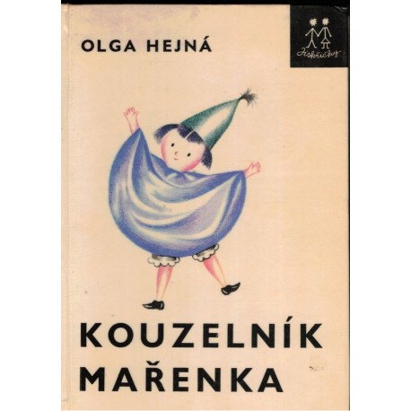 Hejná, O.: Kouzelník Mařenka