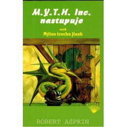 Asprin, R.: M.Y.T.H. Inc. nastupuje aneb Mýtus trochu jinak