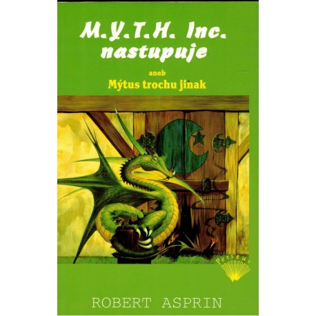 Asprin, R.: M.Y.T.H. Inc. nastupuje aneb Mýtus trochu jinak