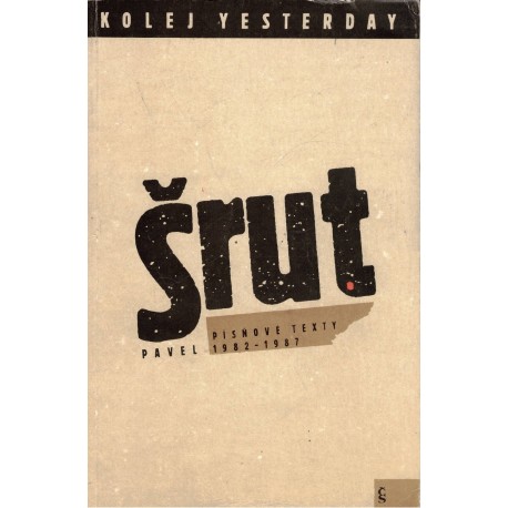 Šrut, P.: Písňové texty 1982-1987