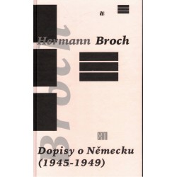 Broch, H.: Dopisy o Německu (1945-1949)