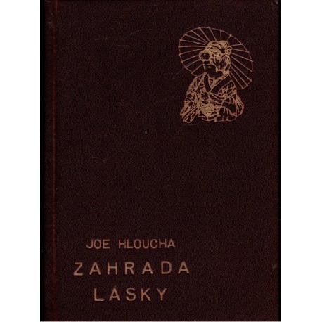 Hloucha, J.: Zahrada lásky