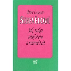 Lauster, P.: Sebevědomí - Jak získat sebejistotu a neztratit cit