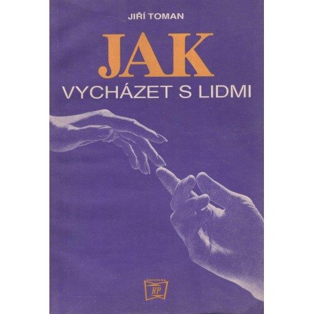 Toman, J.: Jak vycházet s lidmi