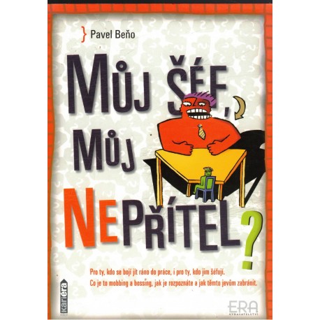 Beňo, P.: Můj šéf, můj nepřítel?