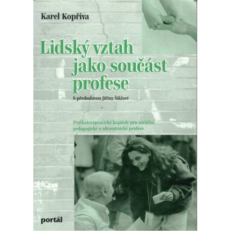 Kopřiva, K.: Lidský vztah jako součást profese